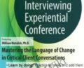 2-Day Motivational Interviewing Experiential Conference-Mastering the Language of Change in Critical Client Conversations – William Matulich
