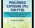 2-Day Prolonged Exposure (PE) for PTSD-A Step-by-Step Guide to Trauma Treatment with One of Today’s Most Effective Evidence-Based Therapies – Jennifer Sweeton