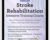 2-Day-Stroke Rehabilitation Intensive Training Course-Best Practices for Rapid Functional Gains and Improved Outcomes – Benjamin White