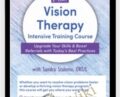 2-Day-Vision Therapy Intensive Training Course-Upgrade Your Skills and Boost Referrals with Todays Best Practices – Sandra Stalemo