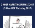 2 Hour Marketing Miracle 2017 – Robin Robins
