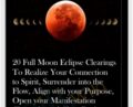 20 Full Moon Eclipse Clearings To Realize Your Connection to Spirit, Surrender into the Flow, Align with your Purpose, Open your Manifestation Channels, and Clear Business Karma – Michael David Golzmane