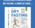 20 Questions and Answers About Dry Fasting-A Complete Guide To Dry Fasting (Siberika Publishing) – Anonymously