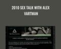 2010 Sex Talk – Alex Vartman
