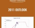 2011 Outlook – Daniel T.Ferrera