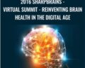 2016 SharpBrains-Virtual Summit-Reinventing Brain Health in the Digital Age – Sharp Brains