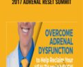 2017 Adrenal Reset Summit – Dr. Alan Christianson