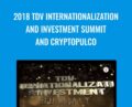 2018 TDV Internationalization and Investment Summit and Cryptopulco – Dollar Vigilante