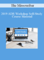 The Missouribar – 2019 ADR Workshop Self-Study Course Material