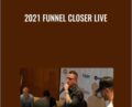 2021 Funnel Closer Live – Anonymously