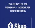 20K Per Day Live POD Workshops and Facebook Ads Simplified Bonus – Devin Zander