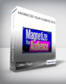 Callan Rush – Magnetize Your Audience 2015