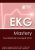 EKG Mastery-Foundational Concepts-ECG – Cynthia L. Webner