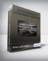 Brian Lofrumento – Wantrepreneur To Entrepreneur Bootcamp