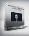 Mike Shreeve – 366 Days of Done-For-You Client Getting