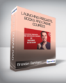 Brendon Burchard – Launching Podcasts. Books and Online Courses