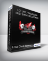Local Client Takeover – LCT Live 7 Figures Or Bust Event Recordings