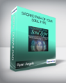 Ryan Angelo – Sacred Path of Your Soul Type