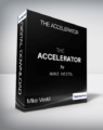 Mike Vestil – The Accelerator