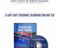 3-Day Day Trading Seminar Online CD (August 2004) – John Carter and Hubert Senters