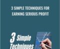 3 Simple Techniques For Earning Serious Profit – Nick