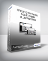 Andrew Kroeze – Group Growth and Monetization Blueprint 2019