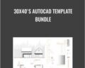30X40’s AutoCAD Template Bundle – Eric Reinholdt
