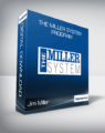 Jim Miller – The Miller System Program