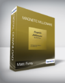 Matt Furey – Magnetic Millionaire