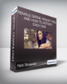 Nick Tirnanich – Female Dating Archetypes and How to Attract Each One