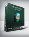 Bashar – The Last Days of Atlantis