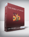 Liam Montier – The Double Lift Project
