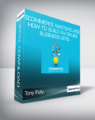 Tony Folly – eCommerce Masterclass-How To Build An Online Business 2019