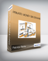 Patrick Riddle – Private Money On Demand