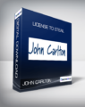 John Carlton – License to Steal