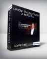 Adam Khoo – Options Trading Course L1 Ironshell