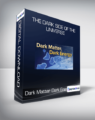 Dark Matter, Dark Energy – The Dark Side of the Universe