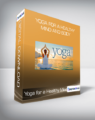 Yoga for a Healthy Mind and Body