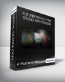Futurephonic In the Studio With Tristan – A Psytrance Masterclass