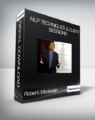 Robert Mcdonald – NLP Techniques & Client Sessions