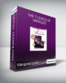 Margaret Lynch – The 7 Levels of Miracles