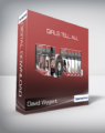 David Wygant – Girls Tell All