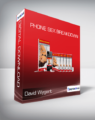 David Wygant – Phone Sex Breakdown