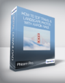 Phlearn Pro – How to Edit Travel & Landscape Photos – with Aaron Nace