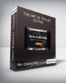 Film Editing Pro – The Art Of Trailer Editing