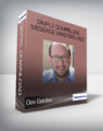 Dov Gordon – Simple Compelling Message Masterclass