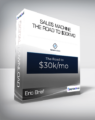 Eric Brief – Sales Machine (The Road to $30kMo)