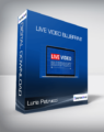 Luria Petrucci – LIVE Video Blueprint