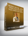 Hale Dwoskin – Sedona Method – Living From Your Center of True Power and Grace