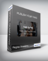Regina Anaejionu – Publish Your Thing